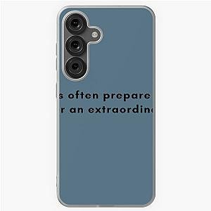 Hardships often prepare people for an extraordinary destiny Samsung Galaxy Case