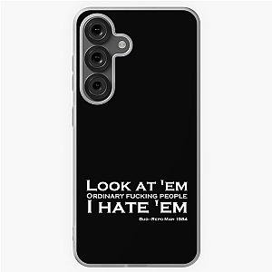 Ordinary people are the worst Samsung Galaxy Case