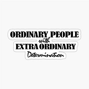 Ordinary people with extraordinary determination