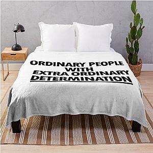 Ordinary people with extraordinary determination Throw Blanket