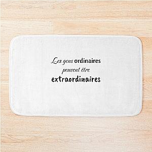 Ordinary people can be extraordinary Bath Mat