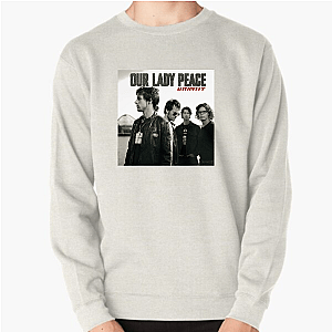 Clarity in the Chaos – Our Lady Peace Our Lady Peace Sweatshirts