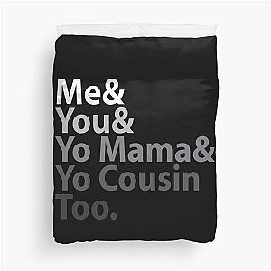 Outkast T-ShirtMe You Yo Mama You Cousin Too Outkast Duvet Cover