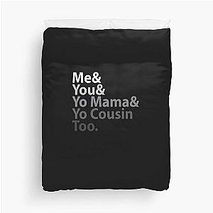 Me You Yo Mama You Cousin Too Outkast Duvet Cover