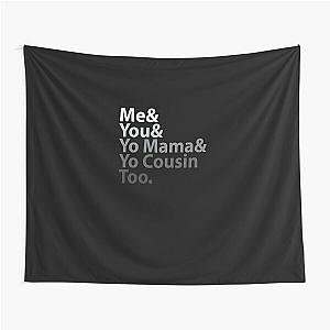 Me You Yo Mama You Cousin Too Outkast Tapestry