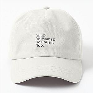 Outkast T-ShirtMe You Yo Mama You Cousin Too Outkast Dad Hat