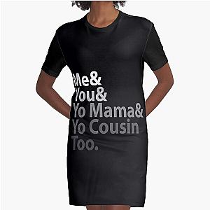 Me You Yo Mama You Cousin Too Outkast - Lyric T-Shirt Graphic T-Shirt Dress