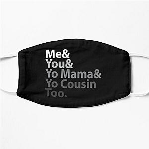 Me You Yo Mama You Cousin Too Outkast - Lyric T-Shirt Flat Mask