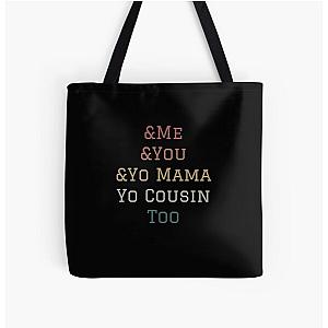 Me You Yo Mama And You Cousin Too Outkast Lyrics Song  All Over Print Tote Bag