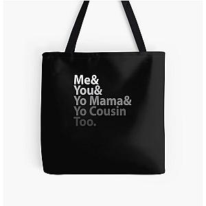 Me You Yo Mama You Cousin Too Outkast All Over Print Tote Bag