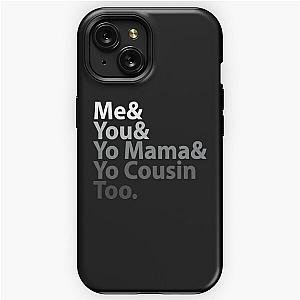 Outkast T-ShirtMe You Yo Mama You Cousin Too Outkast iPhone Tough Case