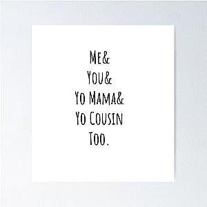 Me You Yo Mama And You Cousin Too Outkast Lyrics Song  Poster