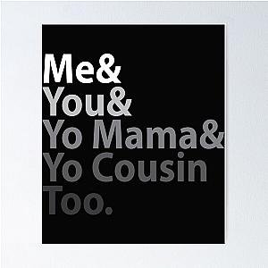 Outkast T-ShirtMe You Yo Mama You Cousin Too Outkast Poster