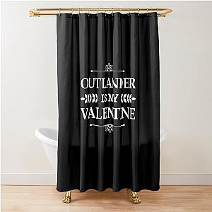 Outlander Is My Valentine (White) Shower Curtain