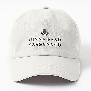 Dinna Fash Sassenach for Outlander Fans Dad Hat