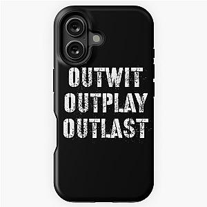 Outwit outplay outlast iPhone Tough Case