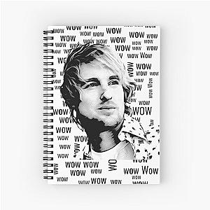 "Wow."- Owen Wilson Spiral Notebook