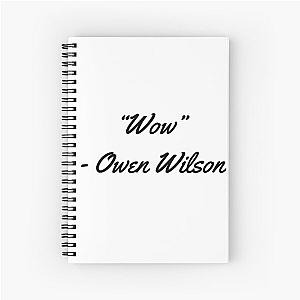 “Wow” - Owen Wilson Spiral Notebook