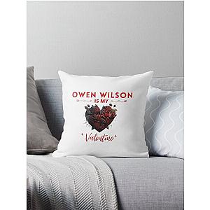 Owen Wilson Is My Valentine Throw Pillow