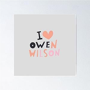 I Love Owen Wilson Poster