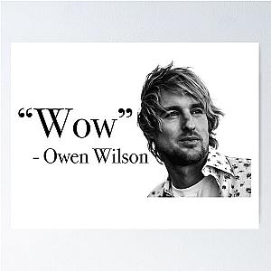 "Wow" - Owen Wilson Poster