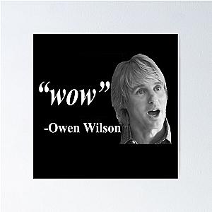 "Wow" - Owen Wilson Poster