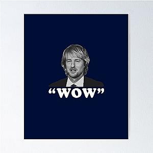 "WOW" - Owen Wilson   Poster