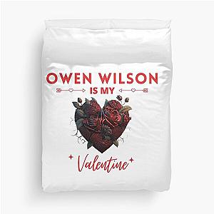 Owen Wilson Is My Valentine Duvet Cover