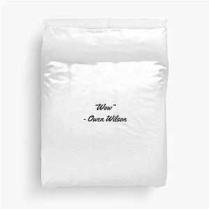 “Wow” - Owen Wilson Duvet Cover