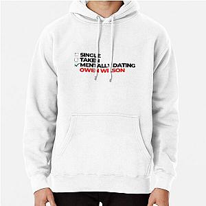 Mentally Dating Owen Wilson Pullover Hoodie