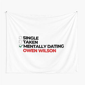 Mentally Dating Owen Wilson Tapestry