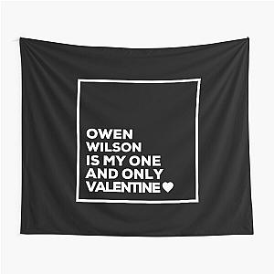 Owen Wilson Is My One And Only Valentine ❤️ Tapestry