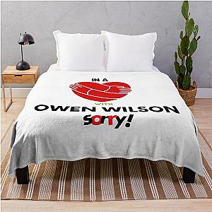 In A Relationship With Owen Wilson Sorry Throw Blanket