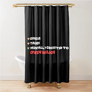 Mentally Committed To Owen Wilson Shower Curtain