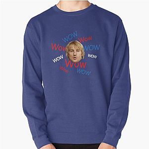 Wow. It's Owen Wilson. Wow. Pullover Sweatshirt