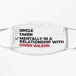 Mentally In A Relationship With Owen Wilson Flat Mask