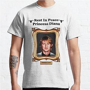 RIP Princess Diana Owen Wilson 	  	 Classic T-Shirt