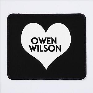 Love Owen Wilson Mouse Pad