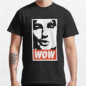 Wow. It's Owen Wilson. Wow.   	 Classic T-Shirt