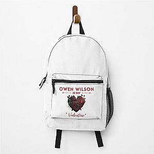 Owen Wilson Is My Valentine Backpack