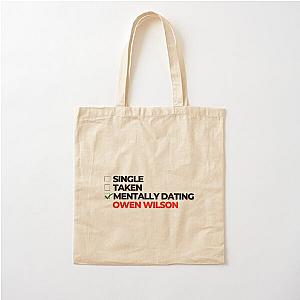 Mentally Dating Owen Wilson Cotton Tote Bag