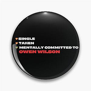 Mentally Committed To Owen Wilson Pin