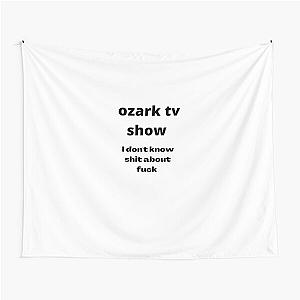 Ozark tv show Tapestry