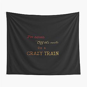 Crazy Train Ozzy Osbourne Lyrics Tapestry