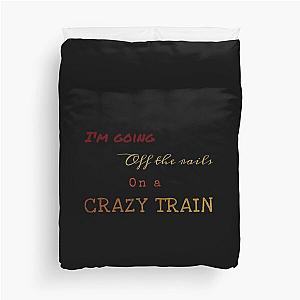 Crazy Train Ozzy Osbourne Lyrics Duvet Cover