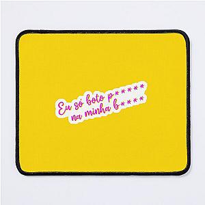 Pabllo Vittar Chiclete com Banana (Tio Sam) - Texto Amarelo Eu só boto no Mouse Pad