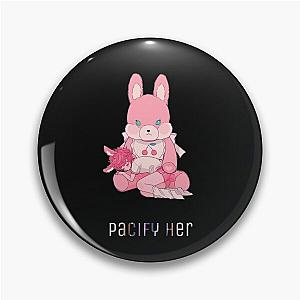 Pacify her Pin