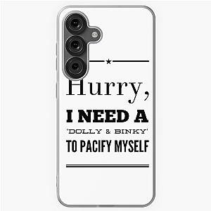 Hurry, I need a Dolly and Binky to pacify myself Samsung Galaxy soft case.