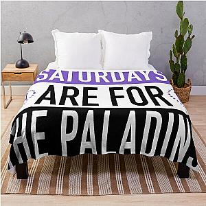 Saturdays are for the Paladins Throw Blanket