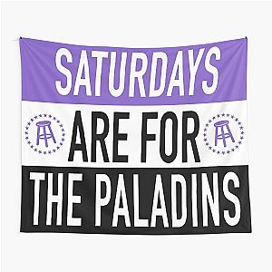 Saturdays are for the Paladins Tapestry